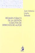 Regimen Publico de la Gestion Colectiva de Derechos de Autor
