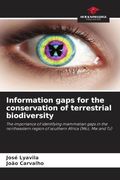 Information Gaps for the Conservation of Terrestrial Biodiversity (en Inglés)