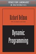 Dynamic Programming (Princeton Landmarks in Mathematics and Physics) (en Inglés)