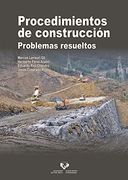 Procedimientos de Construcción. Problemas Resueltos (Manuales Universitarios - Unibertsitateko Eskuliburuak)