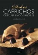Dulces caprichos: Descubriendo sabores (Cocina)