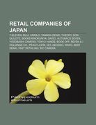 retail companies of japan: 7-eleven, muji, uniqlo, yamada denki, theory, don quijote, books kinokuniya, daiso, autobacs seven, yodobashi camera (en Inglés)
