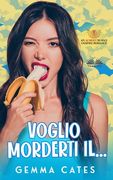 Voglio Morderti Il... (en Italiano)