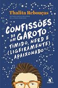 Confissoes de um Garoto Timido, Nerd e (Ligeiramen