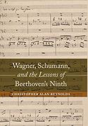Wagner, Schumann, and the Lessons of Beethoven's Ninth (en Inglés)