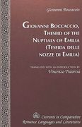 Theseid of the Nuptials of Emilia Teseida Delle Nozze Di Emilia (Currents in Comparative Romance Languages & Literatures)