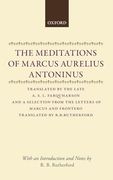 The Meditations of Marcus Aurelius Antoninus: And a Selection From the Letters of Marcus and Fronto