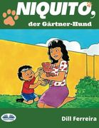 Niquito; Der Gã¤Rtner-Hund