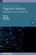 Cognitive Sensors, Volume 2: Applications in Smart Healthcare (en Inglés)