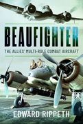 Beaufighter: The Allies’ Multi-Role Combat Aircraft