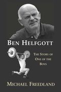 Ben Helfgott: The Story of One of the Boys (en Inglés)