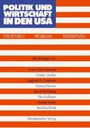 Politik und Wirtschaft in den USA: Strukturen - Probleme - Perspektiven