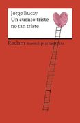 Un Cuento Triste no tan Triste (Reclams Universal-Bibliothek) (en Alemán)