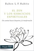 El Zen y los Ejercicios Espirituales: Dos caminos hacia el despertar y la transformación