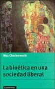 La Bioética En Una Sociedad Liberal
