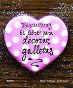 Biscuiteers. El Libro Para Decorar Galletas