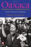 oaxaca: insurgencia civil y terrorismo de estado
