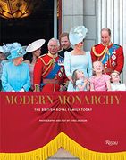 Modern Monarchy: The British Royal Family Today 