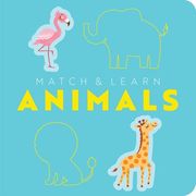 Match and Learn: Animals: A Pop-Out Shapes Book (Match & Learn)
