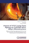 Impact of 475°C Long-Term Ageing on Custom 465(R) Alloy's Microstructure (en Inglés)