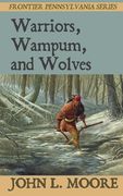 Warriors, Wampum, and Wolves (Frontier Pennsylvania) (en Inglés)