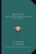 jiu jitsu: the effective japanese mode of self defense (en Inglés)