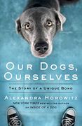 Our Dogs, Ourselves (en Inglés)