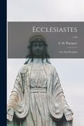 Ecclesiastes; or, The Preacher; v.18 (en Inglés)