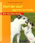 Darf der das?: Aggression bei Hunden