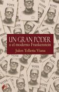 UN GRAN PODER O EL MODERNO FRANKENSTEIN (en Castellano)