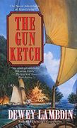 The gun Ketch: The Naval Adventures of Alan Lewrie (Alan Lewrie Naval Adventures) 