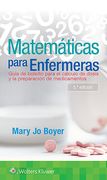 Matemáticas Para Enfermeras: Guía de Bolsillo Para El Cálculo de Dosis Y La Preparación de Medicamentos (in Spanish)