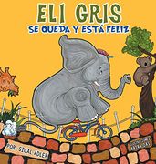 Eli Gris Se queda y está feliz