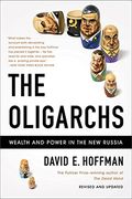 the oligarchs,wealth and power in the new russia