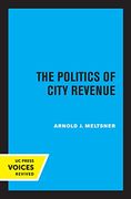 The Politics of City Revenue (en Inglés)
