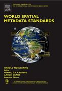 World Spatial Metadata Standards: Scientific and Technical Characteristics, and Full Descriptions with Crosstable