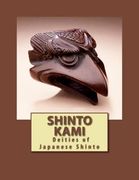 Shinto Kami: Deities of Japanese Shinto (en Inglés)