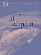 El Salmó ii. Com Preparar-Lo 11 Vegades (Productes de Mercat) (en Catalán)