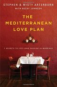 The Mediterranean Love Plan: 7 Secrets to Lifelong Passion in Marriage (en Inglés)