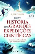 Breve História das Grandes Expedições Científicas (en Portugués)