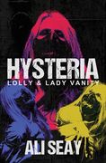 Hysteria: Lolly & Lady Vanity (en Anglais)