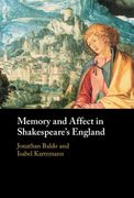 Memory and Affect in Shakespeare's England 
