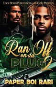 Ran off on da Plug 2 (en Inglés)