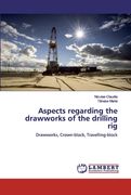 Aspects regarding the drawworks of the drilling rig