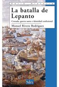 Lepanto. Cruzada, Guerra Santa e Identidad Confesional