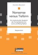 Nonsense versus Tiefsinn: Ein interkultureller Vergleich der Fernsehsketche von Loriot und Monty Python