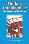 Military Intelligence: Its Heroes and Legends (en Inglés)