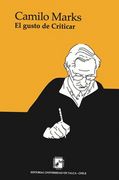 Camilo Marks. El Gusto De Criticar