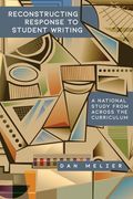 Reconstructing Response to Student Writing: A National Study From Across the Curriculum (en Inglés)