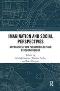 Imagination and Social Perspectives: Approaches From Phenomenology and Psychopathology (Routledge Research in Phenomenology) (en Inglés)